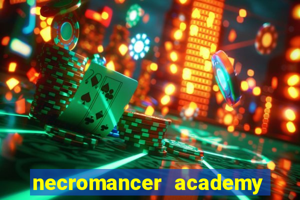 necromancer academy and the genius summoner wiki